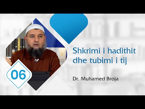 06. Shkrimi i hadithit dhe tubimi i tij - Dr. Muhamed Broja