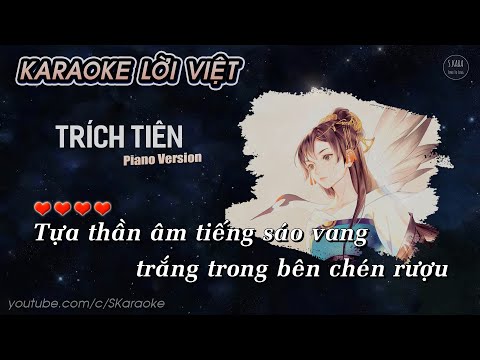 Trích Tiên【KARAOKE Lời Việt】- Diệp Lý ft. Y Cách Tái Thính | Piano Version | S. Kara ♪