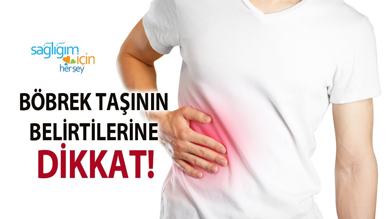 Böbrek ve İdrar Yolu Taşlarının Belirtileri