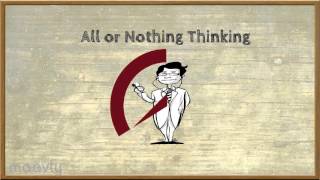 Cognitive Distortions - All or Nothing Thinking and Overgeneralization