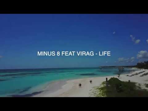 MINUS 8 FEAT VIRAG - LIFE (Filmed with DJI Magic Drone)