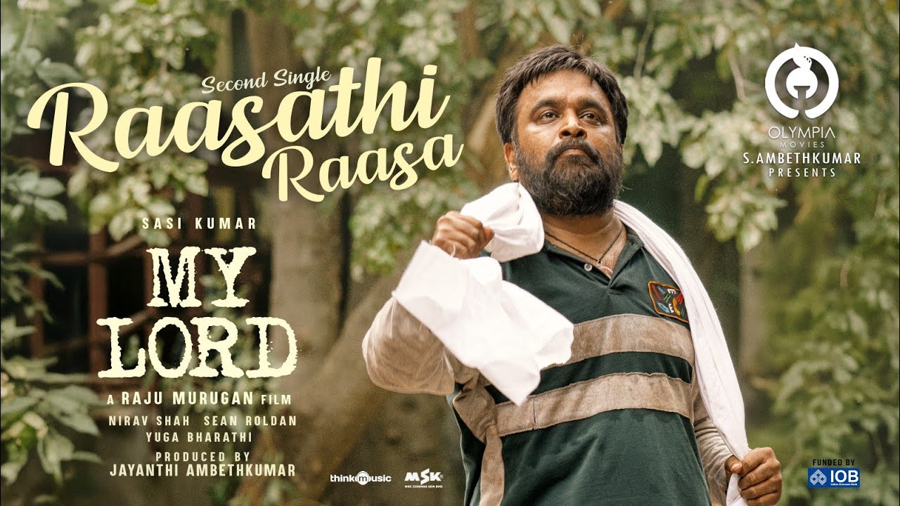 Raasathi Raasa | My Lord | Sasikumar | Chaithra J Achar | Sean Roldan | Chinmayi | Raju Murugan