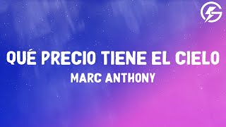 Marc Anthony - Qué Precio Tiene El Cielo (Lyrics)