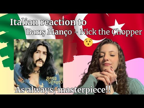 Italian reaction to Barış Manço - Nick the Chopper. Italyan tepkisi