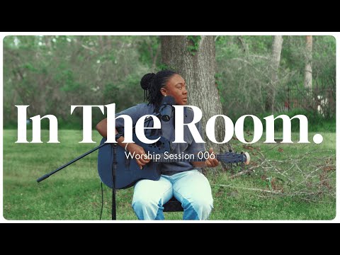 In The Room. | Worship Session 006