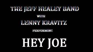 The Jeff Healey Band With Lenny Kravitz - Hey Joe (Live)