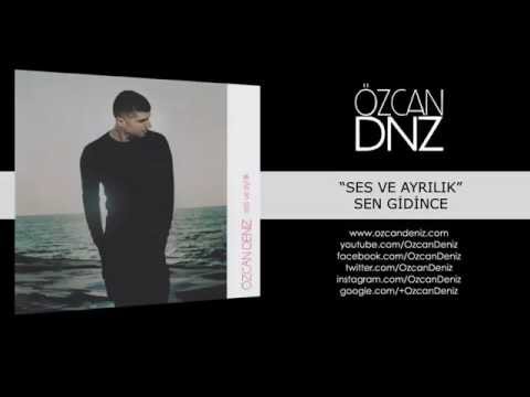 Özcan Deniz - Sen Gidince