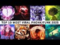 TOP 10 MOST VIRAL PHONK FUNK 2025