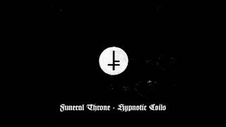 Funeral Throne - Hypnotic Coils - Track Premiere