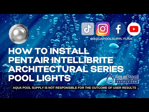How To Install Pentair Intellibrite Architectural Series Pool Lights