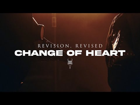 Revision, Revised - Change of Heart (Official Music Video)