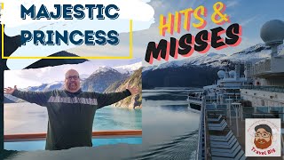 Hits and Misses on the Majestic Princess to Alaska