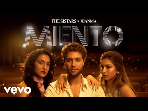 The Sistars, JUANMA - Miento (Official Video)