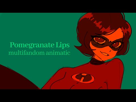 Pomegranate Lips (multifandom animatic) @Derivakat