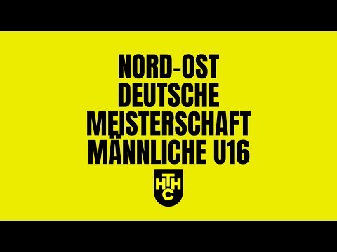 HTHC TV - Nord-Ost Deutsche Meisterschaft mU16 Tag 1