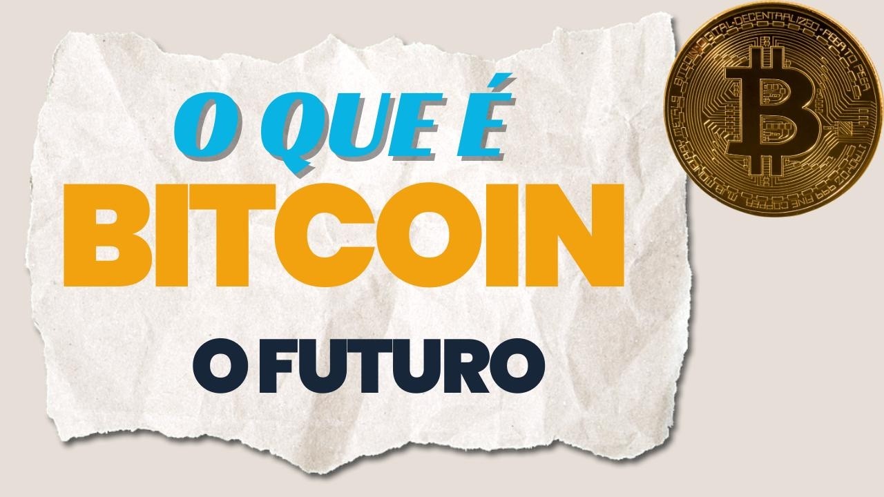 BITCOIN: O QUE É E COMO FUNCIONA?