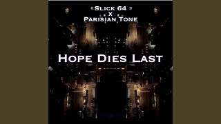 Hope Dies Last (feat. Parisian Tone)
