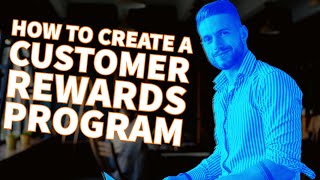 How To Create The Perfect Customer Rewards Program That Delivers Results