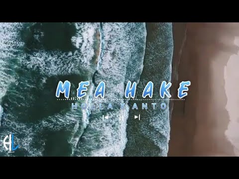 MEA HAKE__Holla_X_Anto__Official Audio Terbaru 2024