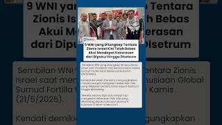 9 WNI Ditangkap Zionis Israel Dipukul dan Disetrum, Kini Bebas Usai Jalani Penahanan Berat Memilukan