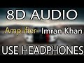 Amplifier Imran Khan 8D AUDIO 8D MUSICS