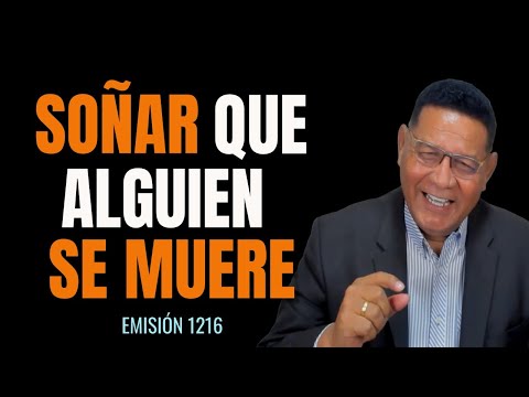 🔴1216 | "Soñar que una PERSONA se MUERE ¿Será que MORIRÁ?" ✴️👉