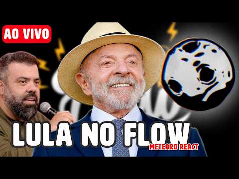 METEORO FAZ REACT DA ENTREVISTA DE LULA AO FLOW PODCAST