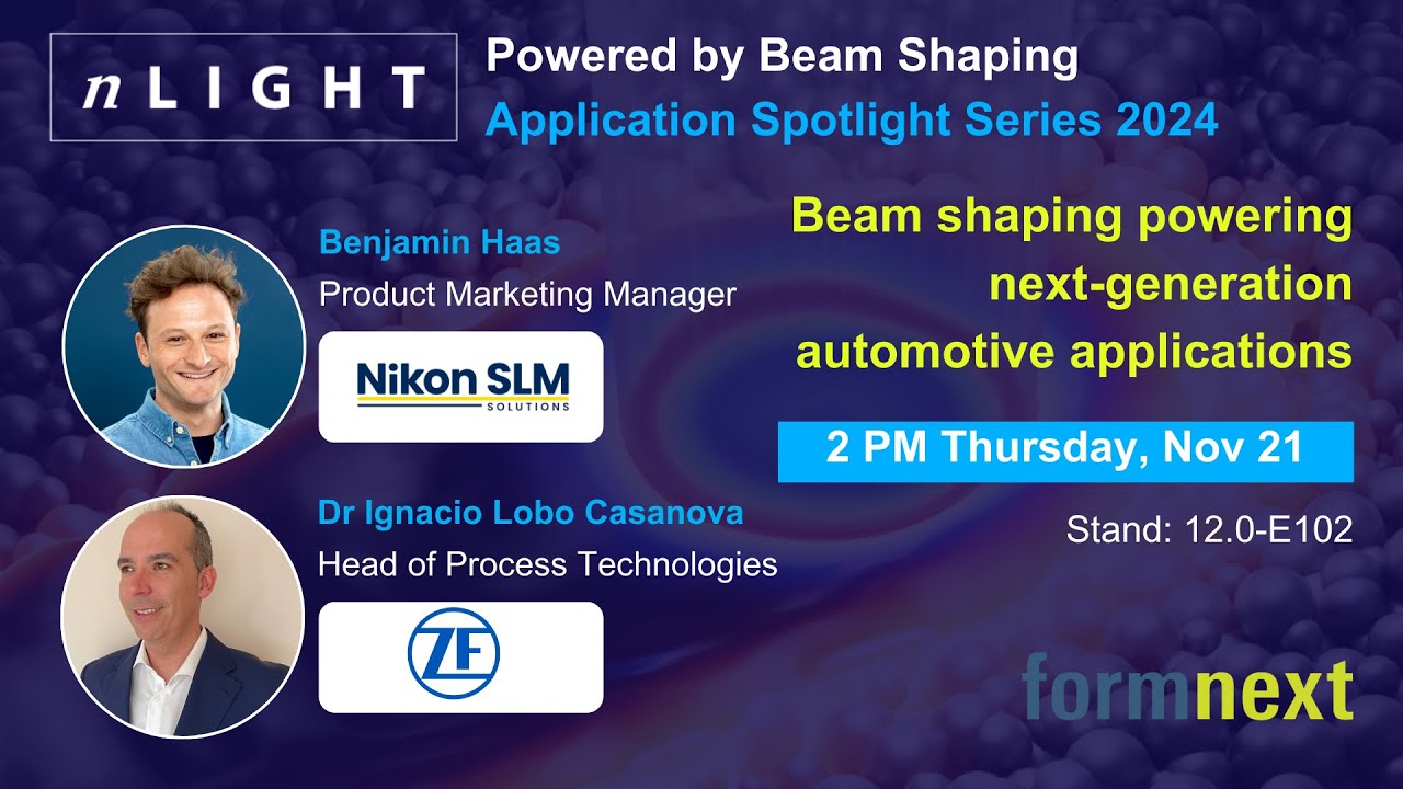 Nikon SLM Solutions & ZF | Beam shaping powering next-generation automotive applications