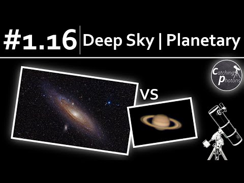 Astro Tutorial #1.16: Deep Sky vs Planetary Imaging