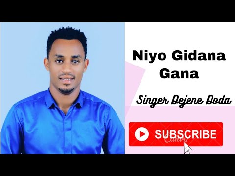 Dejene Doda Niyo Gidana Gana
