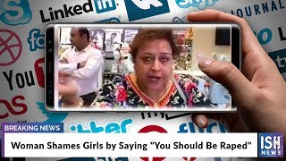 Woman Shames Girls by Saying You Should Be Raped