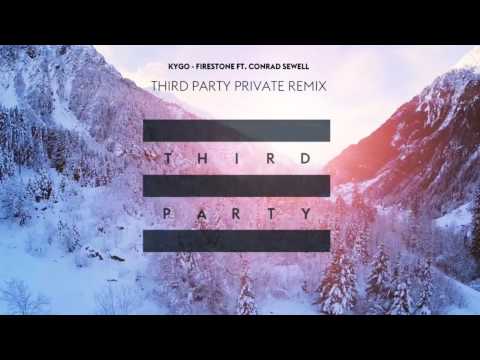 Kygo - Firestone ft. Conrad Sewell (Third Party Private Remix)