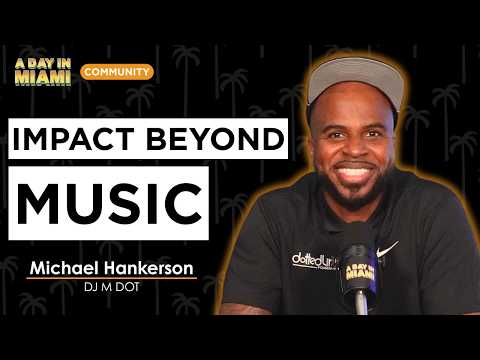 From Miami Heat Arena to Impact Miami Youth | Michael "DJ M DOT" Hankerson