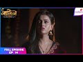Naagin S6 Full Episode Ep 14 Pratha Gets Mortally Wounded Colors TV
