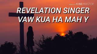Download lagu REVELATION SINGER-VAW KUA HA MAH Y(LYRICS) mp3