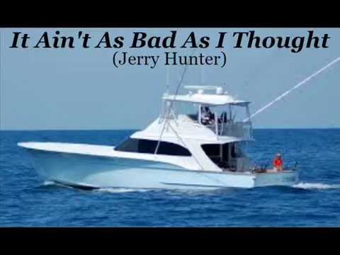 Jerry Hunter demo     IT AIN'T AS BAD AS I THOUGHT