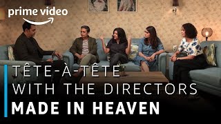 Tête-à-tête with the Directors - Made in Heaven | Zoya, Nitya, Alankrita, Reema, Cyrus video