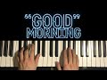 How To Play - Baby Jayy - Good Morning (Piano Tutorial Lesson)