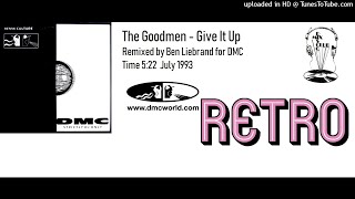 The Goodmen - Give It Up (DMC Remix by Ben Liebrand July 1993)