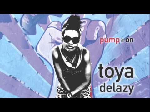 TOYA DELAZY - PUMP IT ON