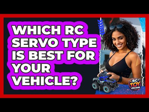 Which RC Servo Type Is Best For Your Vehicle? - RC Toy Central