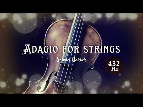 ADAGIO for strings - Samuel Barber | 432 Hz