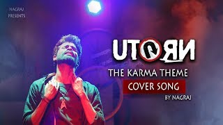 U Turn-The Karma Theme(Telugu)-Cover by Nagraj | samantha |Anirudh Ravichander | UTurnMovie