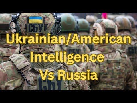 Ukrainian and U.S. Intelligence agencies Vs the Russian Army