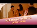 Miranda! - Mentía (Letra + Video)