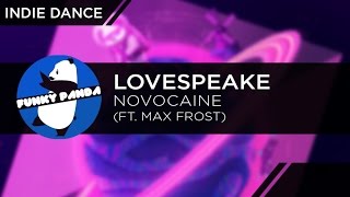 IndieDANCE || Lovespeake - Novocaine (feat. Max Frost)