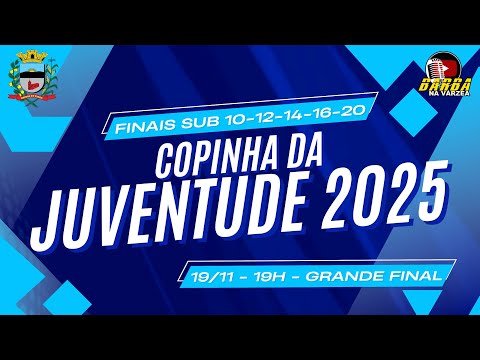COPINHA DA JUVENTUDE 2025 - GRANDE FINAL - SUB 10-12-14-16-20