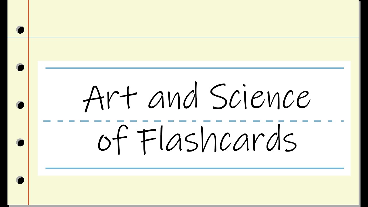The Art and Science of Flashcards