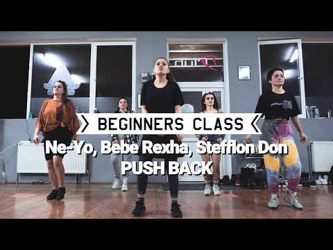 Ne-Yo, Bebe Rexha, Stefflon Don - PUSH BACK (Beginners Dance Class)