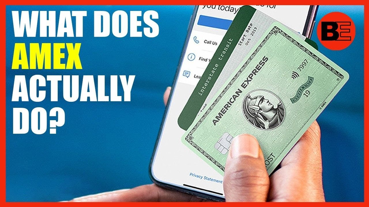 What Does AMEX Actually Do Business Explained
